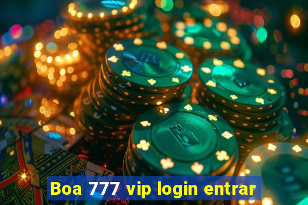 Boa 777 vip login entrar